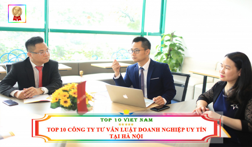 top 10 công ty tư vấn luật doanh nghiệp uy tín chất lượng tại hà nội