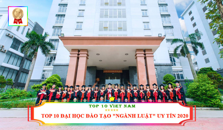 top 10 trường đại học đào tạo ngành “luật ” uy tín tại hà nội